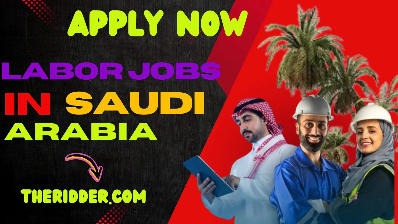 Labor Jobs In Saudi Arabia